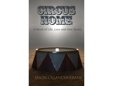 Livro Circus Home- A Novel of Life, Love and New Jersey de Jason Ollander-Krane (Inglês)