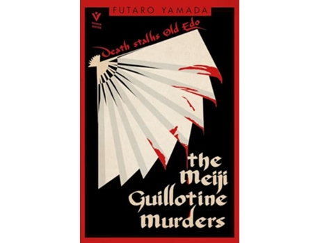 Livro Meiji Guillotine Murders de Futaro Yamada (Inglês)