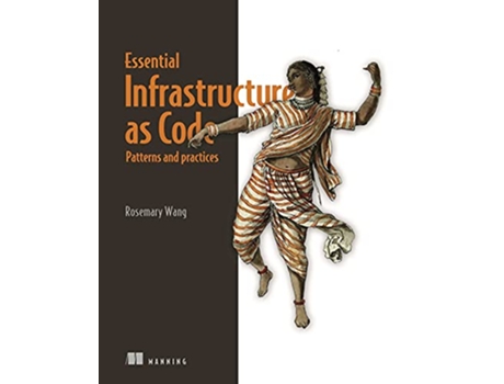 Livro Infrastructure as Code, Patterns and Practices With examples in Python and Terraform de Rosemary Wang (Inglês)