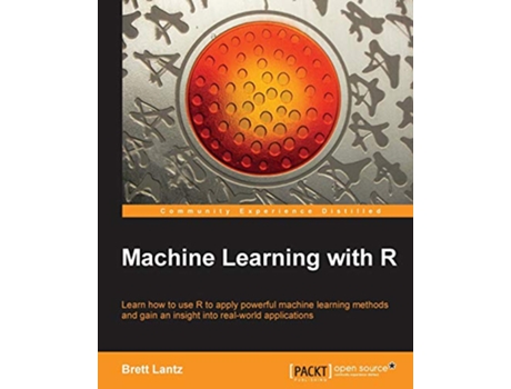 Livro Machine Learning with R de Brett Lantz (Inglês)