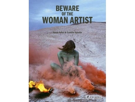 Livro Beware of the Woman Artist de Laure Adler e Camille Viéville (Inglês - Capa Dura)