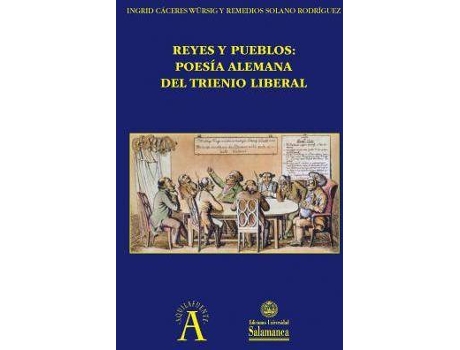 Livro Reyes y pueblos: poesía alemana del trienio liberal de Literary Editor Ingrid Cáceres Würsig, Literary Editor Remedios Solano Rodríguez (Espanhol)