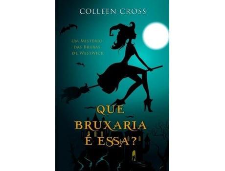 Livro Que Bruxaria É Essa? Um Mistério Das Bruxas De Westwick De Colleen Cross (inglês)