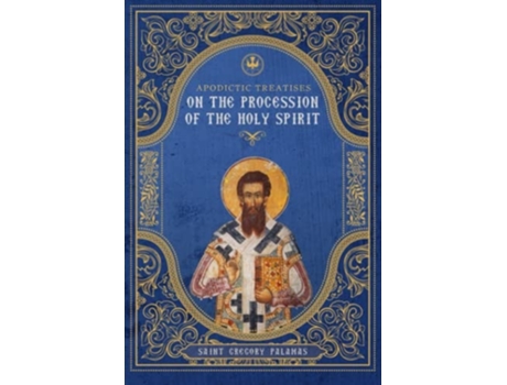 Livro Apodictic Treatises On The Procession Of The Holy Spirit De St Gregory Palamas (inglês)