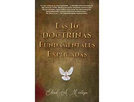 Livro Las 16 doctrinas fundamentales explicadas 3ra Ed Spanish Edition de Eliud A Montoya (Espanhol - Capa Dura)