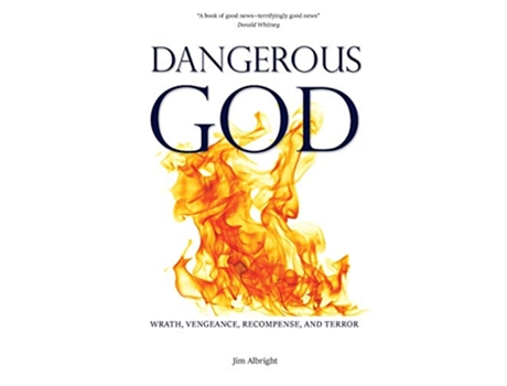 Livro Dangerous God Wrath Vengeance Recompense and Terror de Jim Albright (Inglês)