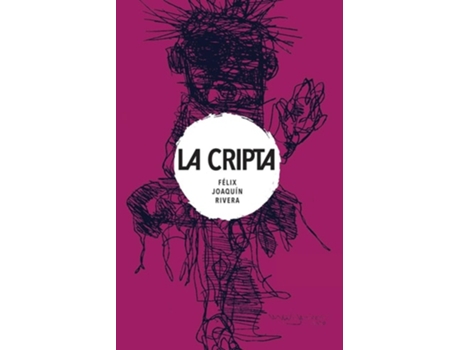 Livro La Cripta de Felix Joaquin Rivera (Espanhol)