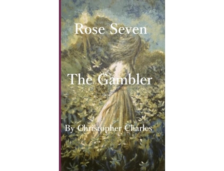 Livro Rose Seven Gambling De Christopher Charles (inglês)