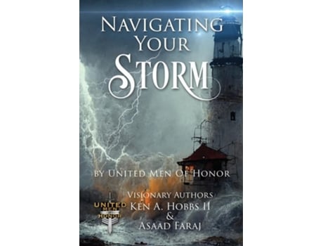 Livro Navigating Your Storm By United Men of Honor de Ken A Hobbs Ii e Asaad Faraj (Inglês)