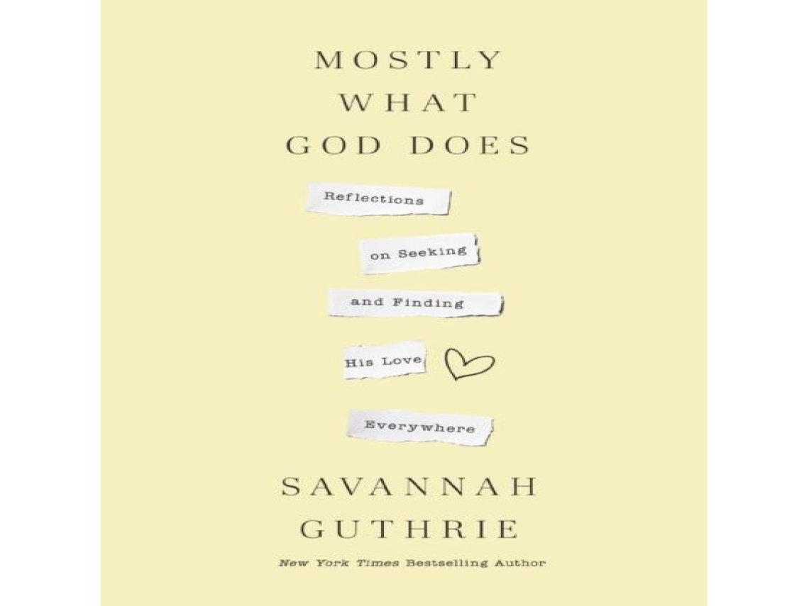 Livro Mostly What God Does de Savannah Guthrie (Inglês)