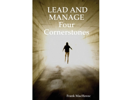 Livro LEAD AND MANAGE Four Cornerstones Frank MacHovec (Inglês)