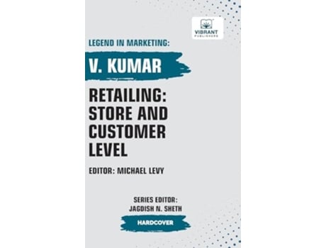 Livro Retailing Store and Customer Level de V Kumar e Vibrant Publishers (Inglês - Capa Dura)
