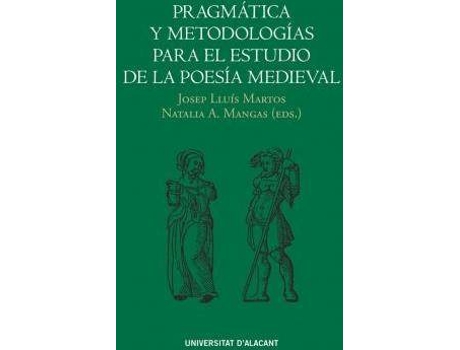 Livro Pragmática y metodologías para el estudio de la poesía medieval de Literary Editor Josep Lluís Martos, Literary Editor Natalia A. Mangas Navarro (Espanhol)