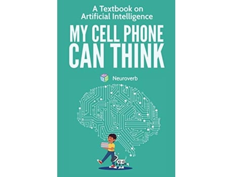 Livro My Cell Phone Can Think A Textbook on Artificial Intelligence de Michiro Negishi (Inglês)