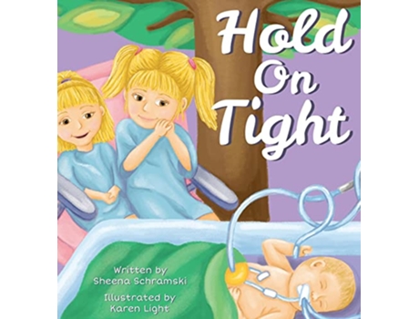 Livro Hold On Tight de Sheena Schramski (Inglês)