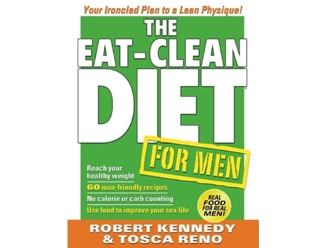 Livro The Eat-clean Diet For Men Your Ironclad Plan To A Lean Physique De Tosca Reno (inglês)
