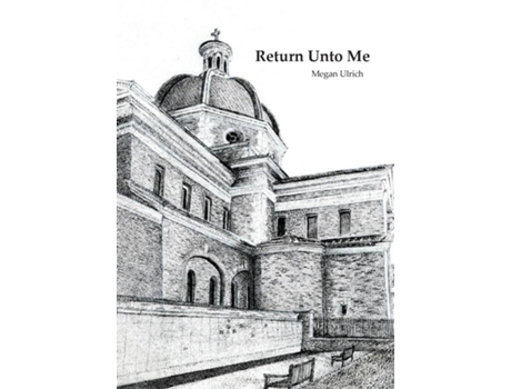 Livro Return Unto Me De Megan Ulrich (inglês)
