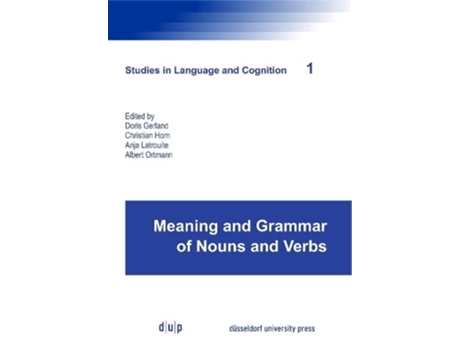 Livro Meaning and Grammar of Nouns and Verbs Studies in Language and Cognition de Doris Gerland, Albert Ortmann et al. (Inglês)