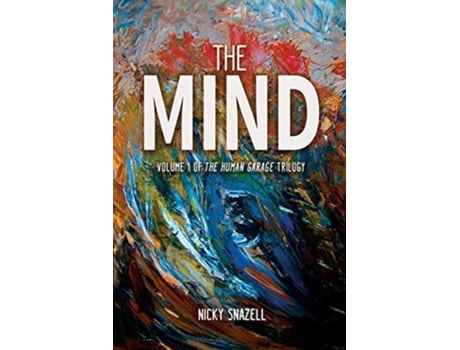 Livro The Mind Volume 1 of The Human Garage Trilogy de Nicky J Snazell (Inglês)