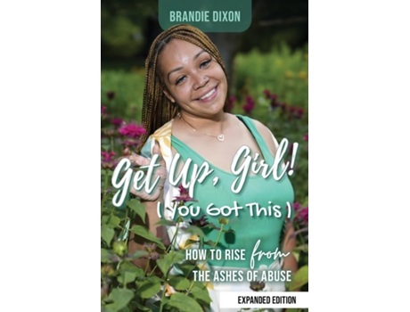 Livro Get Up, Girl How to Rise From the Ashes of Abuse de Brandie Dixon (Inglês)