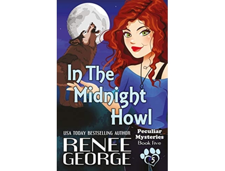 Livro Into The Midnight Howl Peculiar Mysteries and Romances de Renee George (Inglês)