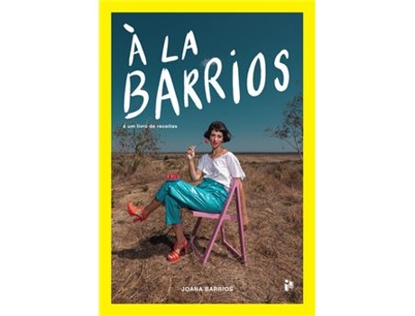 Livro À La Barrios - É Um Livro de Receitas de Joana Barrios (Português)