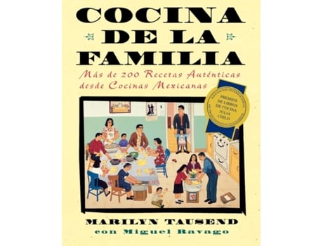 Livro Cocina de la familia: más de 200 recetas auténticas desde cocinas mexicanas Marilyn Tausend, Miguel Ravago (Espanhol)