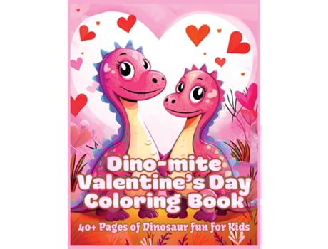 Livro Dino-Mite Valentines Day Coloring Book 40 Pages of Dinosaur fun for Kids de Katie Costa (Inglês)