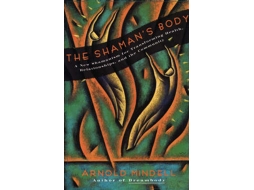 Livro The Shamans Body de Arnold Mindell (Inglês)