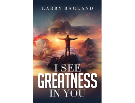Livro I See Greatness in You de Larry Ragland (Inglês)