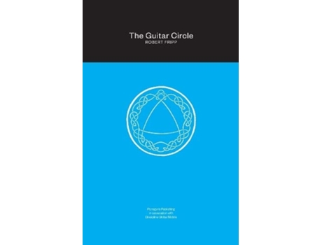 Livro The Guitar Circle De Robert Fripp (inglês - Capa Dura)