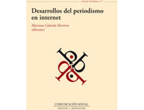 Livro Desarrollos Del Periodismo En Internet de Mariano Cebrián Herreros (Espanhol)