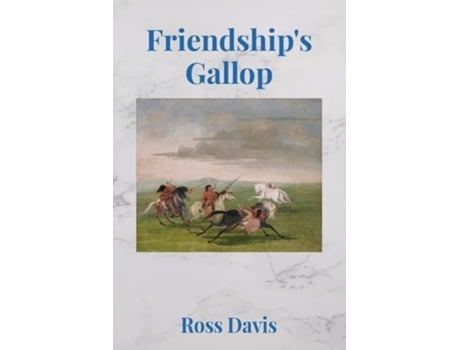 Livro Friendships Gallop De Ross Davis (inglês)