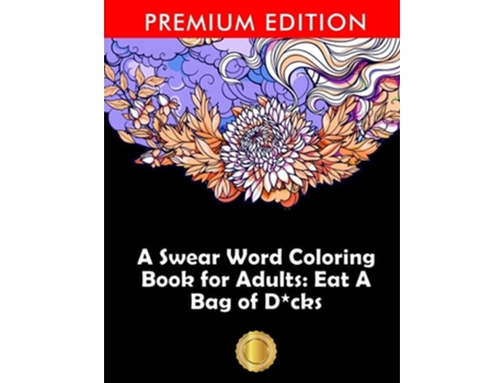 Livro A Swear Word Coloring Book for Adults de Adult Coloring Books, Coloring Books For Adults et al. (Inglês)