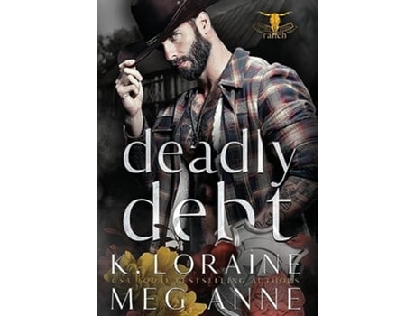 Livro Deadly Debt de Meg Anne e K Loraine (Inglês - Capa Dura)