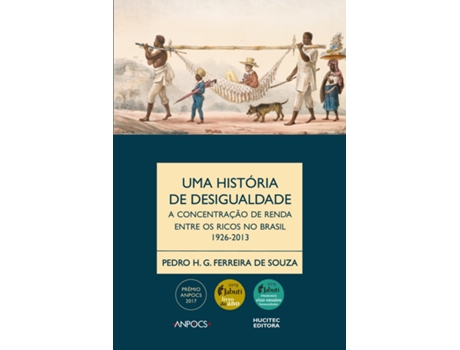 Livro Uma historia da desigualdade de Pedro H G Ferreira de Souza (Português)