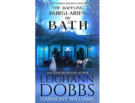 Livro The Baffling Burglaries Of Bath De Leighann Dobbs E Harmony Williams (inglês)