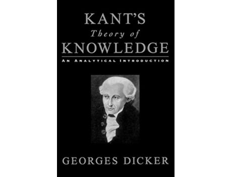 Livro Kants Theory of Knowledge de Georges Dicker (Inglês)