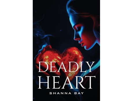 Livro Deadly Heart de Shanna Bay (Inglês)