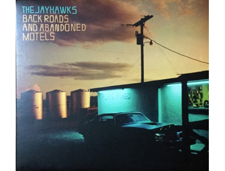 CD The Jayhawks - Back Roads And Abandoned Motels