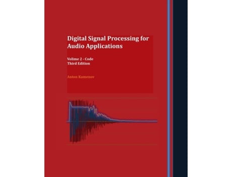 Livro Digital Signal Processing for Audio Applications: Volume 2 - Code Anton Kamenov (Inglês)