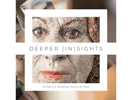 Livro Deeper Sights De Kimberly Redding E Saskia De Rooy (inglês)