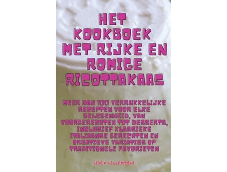 Livro Het kookboek met rijke en romige ricottakaas de Dex Willems (Inglês)