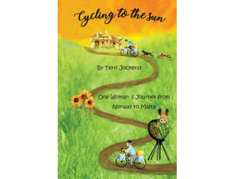 Livro Cycling to the Sun: One Woman's Journey from Norway to Malta Terri Jockerst (Inglês)
