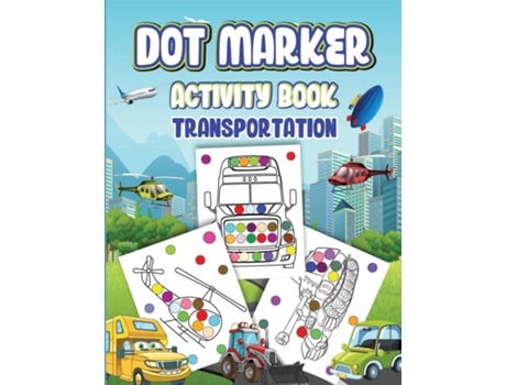 Livro Dot Markers Activity Book Transportation de WuTigerr (Inglês)