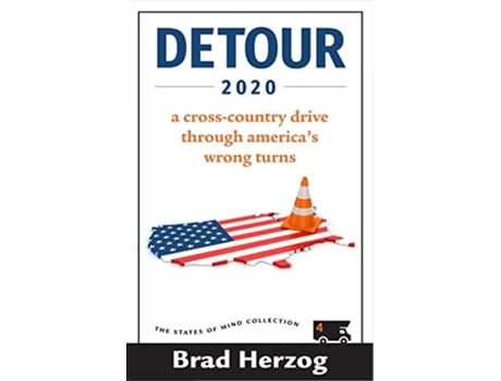 Livro Detour 2020 A CrossCountry Drive Through Americas Wrong Turns The States of Mind Collection de Brad Herzog (Inglês)