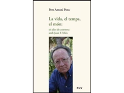 Livro La vida, el temps, el món sis dies de conversa amb Joan F. Mira de Pere Antoni Pons (Espanhol)