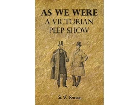 Livro As We Were A Victorian Peep Show de E F Benson (Inglês)