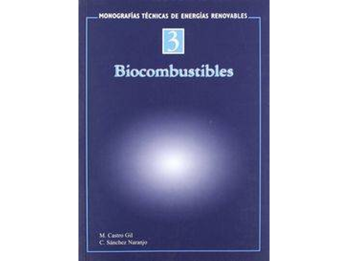 Livro Biocombustibles de C Sanchez e M Castro (Espanhol)