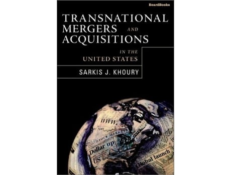 Livro Transnational Mergers And Acquisitions In The United States De Sarkis J Khoury (inglês)